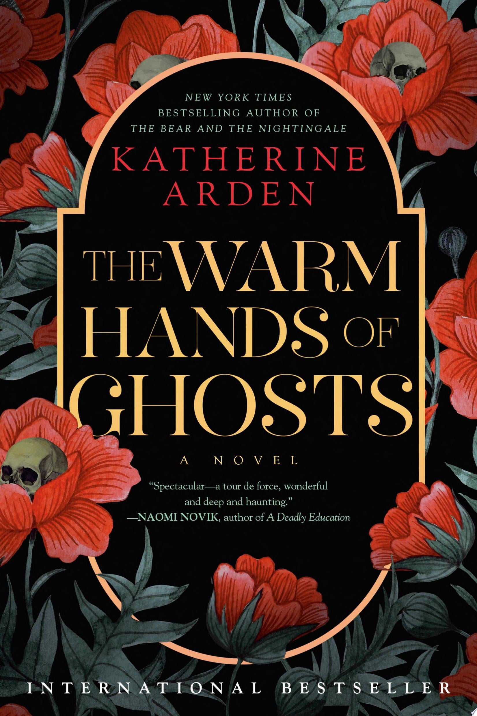 Book cover of 'The Warm Hands of Ghosts' by Katherine Arden with floral design
