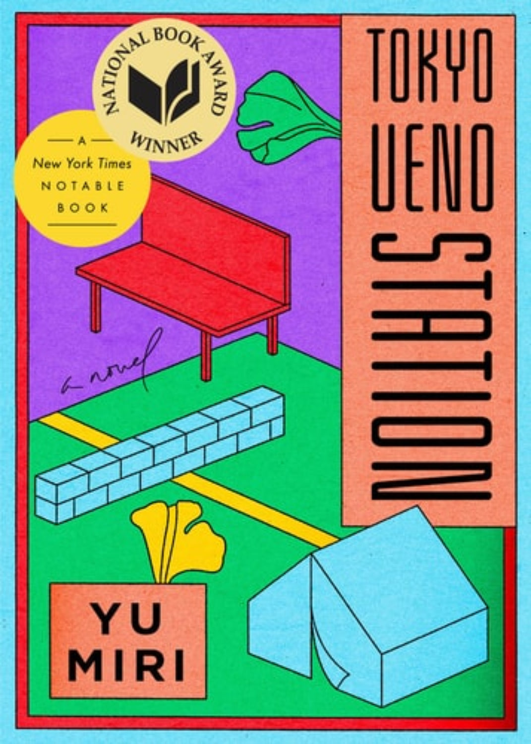 Book cover of 'Tokyo Ueno Station: A National Book Award Winning Novel' by Yu Miri with colorful illustrations and award badges.