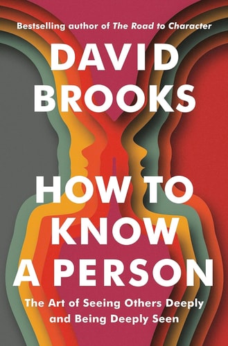 This image displays the cover of the book "How to Know a Person" by David Brooks. The cover design is layered with warm, bold colors like orange, red, and yellow, silhouetting a profile of a person's head.
