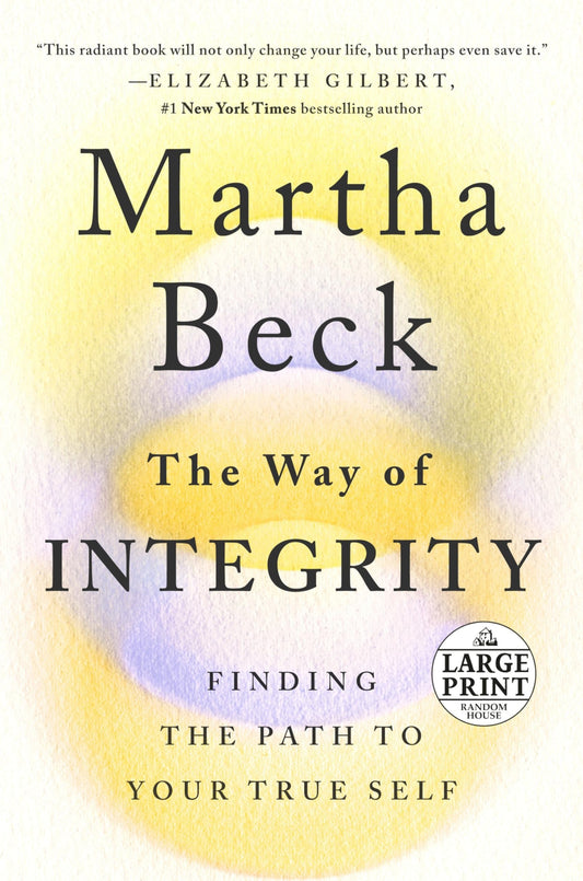 Book cover of 'The Way of Integrity' by Martha Beck with a yellow and purple abstract design.