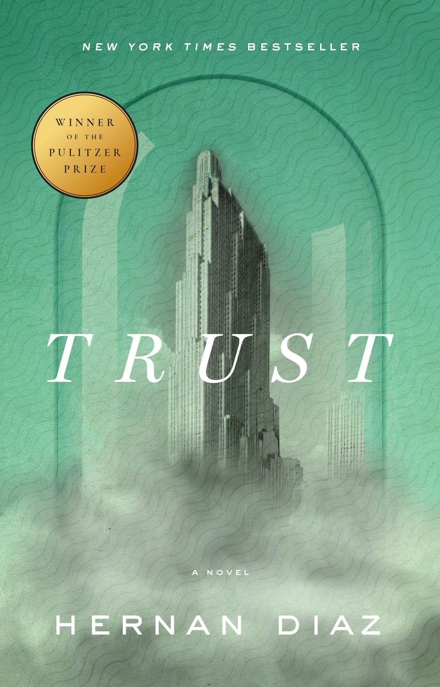 Trust: A Pulitzer Prize Winner Novel by Hernan Diaz