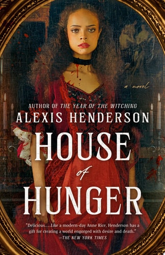 Book cover of 'House of Hunger' by Alexis Henderson with a woman in a red dress and dark background.