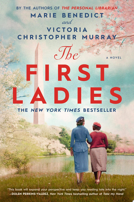 Book cover of 'The First Ladies' by Marie Benedict and Victoria Christopher Murray, featuring two women walking together.