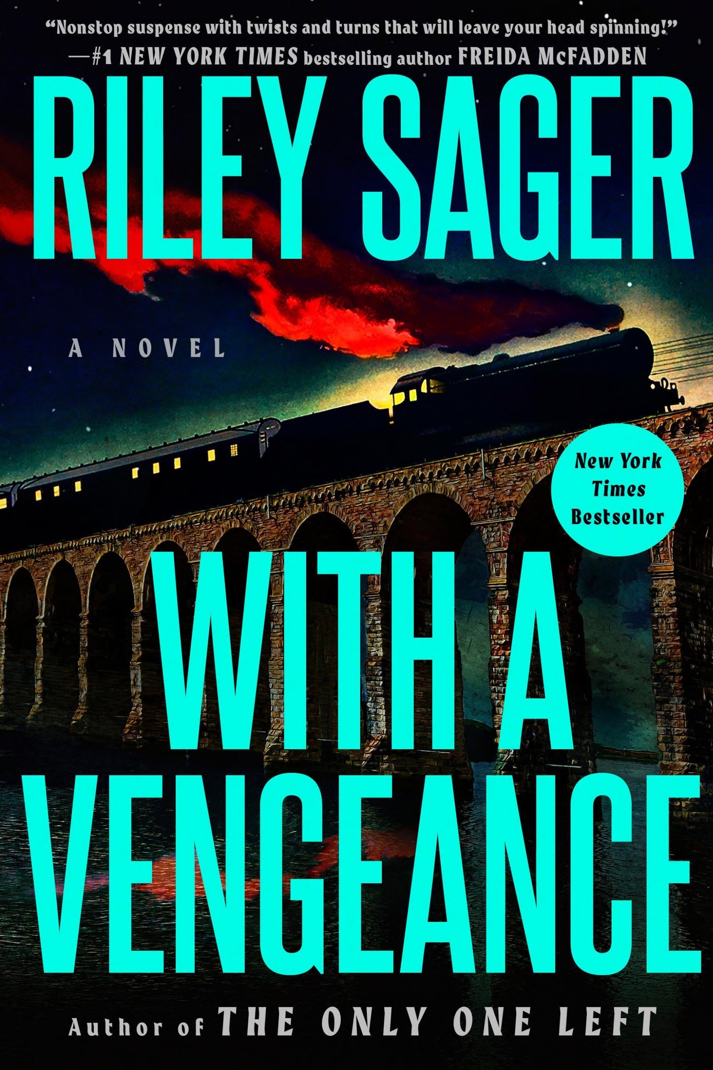 Book cover of 'With a Vengeance' by Riley Sager with a train on a bridge and fiery sky.