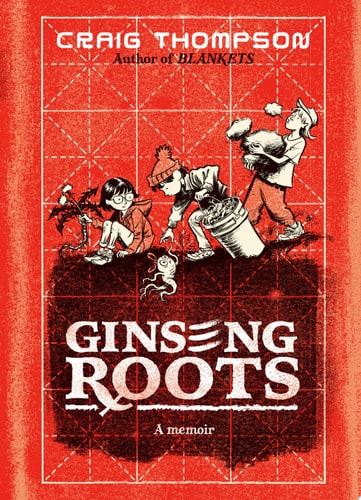 Book cover of 'Ginseng Roots' by Craig Thompson with illustrations on a red background
