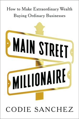 Book cover of 'Main Street Millionaire' by Codie Sanchez on a white background