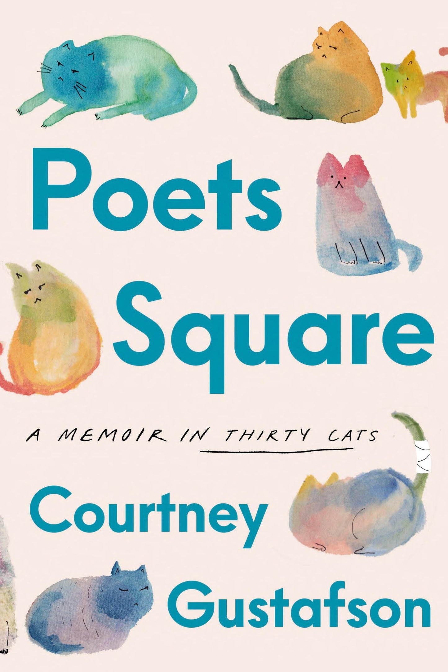 Book cover for 'Poets Square: A Memoir in Thirty Cats' by Courtney Gustafson, featuring watercolor illustrations of cats in pastel colors around large teal title text on a pale pink background.