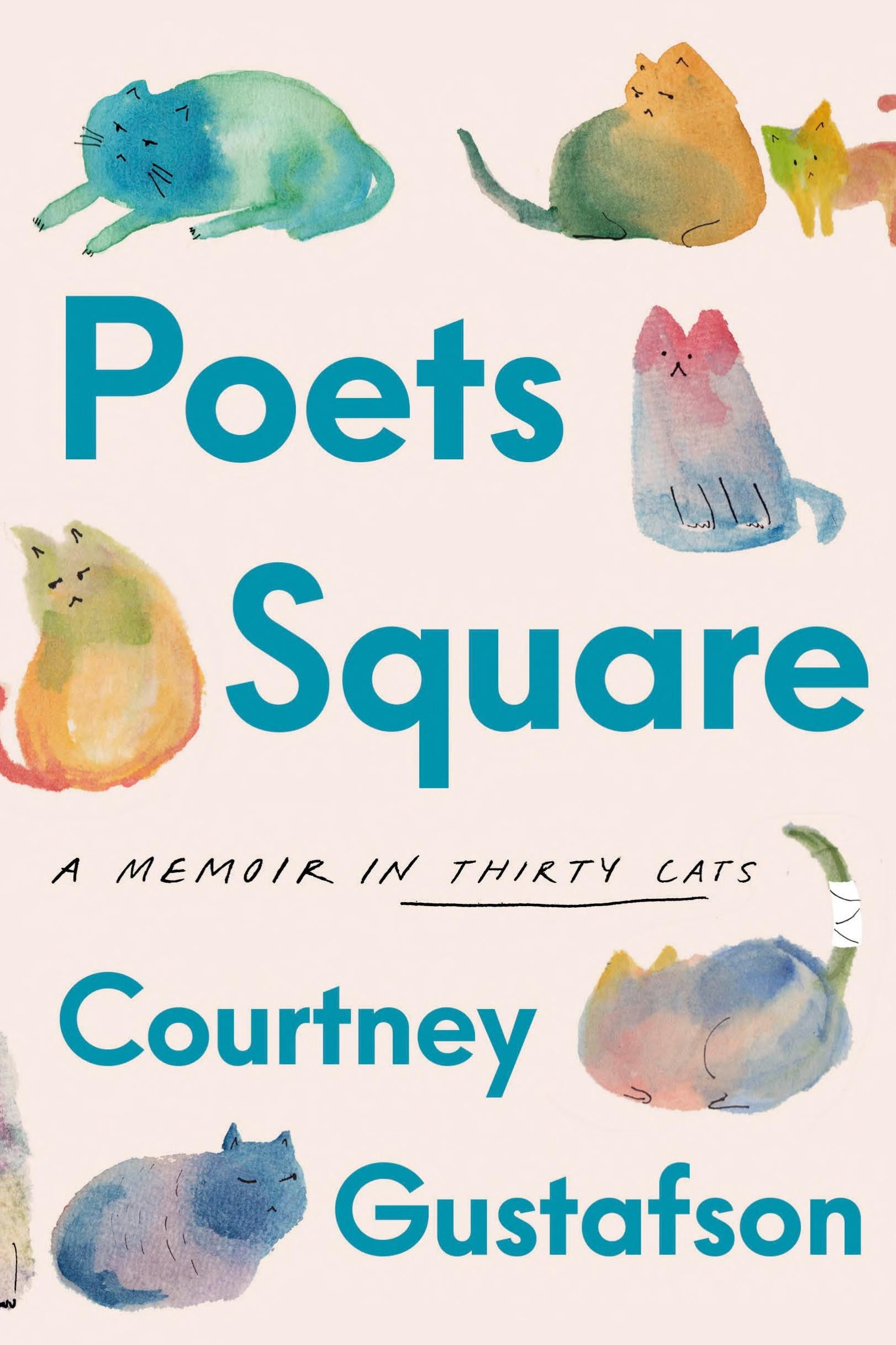 Book cover for 'Poets Square: A Memoir in Thirty Cats' by Courtney Gustafson, featuring watercolor illustrations of cats in pastel colors around large teal title text on a pale pink background.