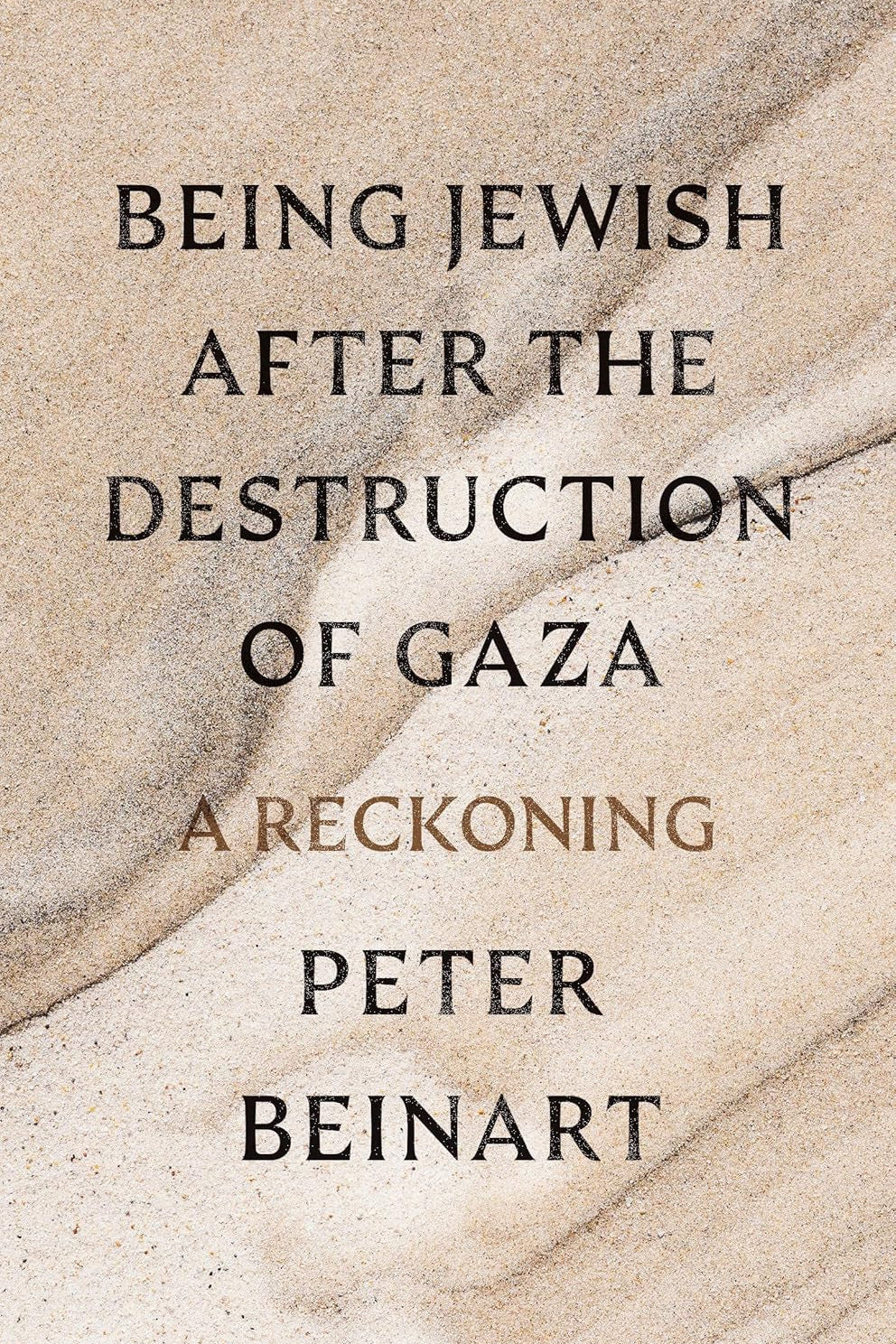 This image features the cover of the book "Being Jewish after the Destruction of Gaza: A Reckoning" by Peter Beinart. The cover design is minimalistic, utilizing a textured background in shades of gray.