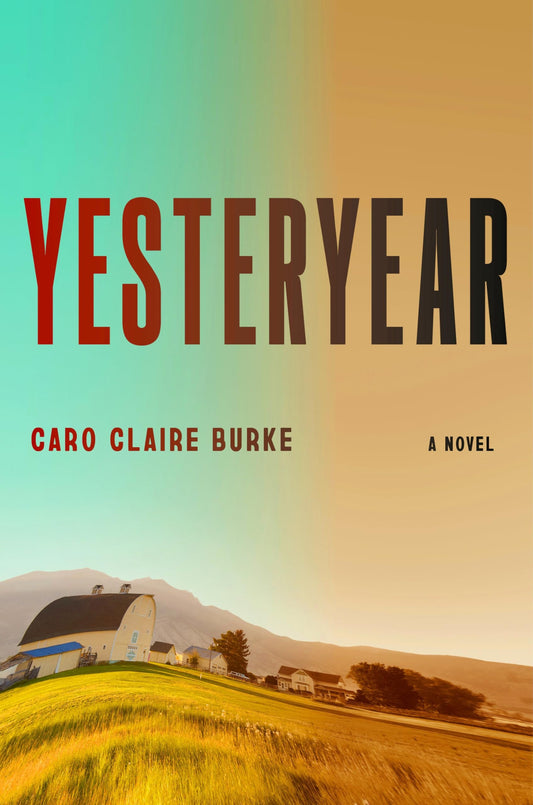 Book cover of 'Yesteryear' by Caro Claire Burke with a gradient background and farm illustration.