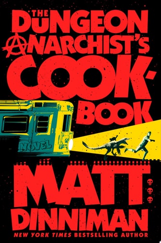 Book cover of 'The Dungeon Anarchist's Cookbook' by Matt Dinniman with a retro-futuristic design.