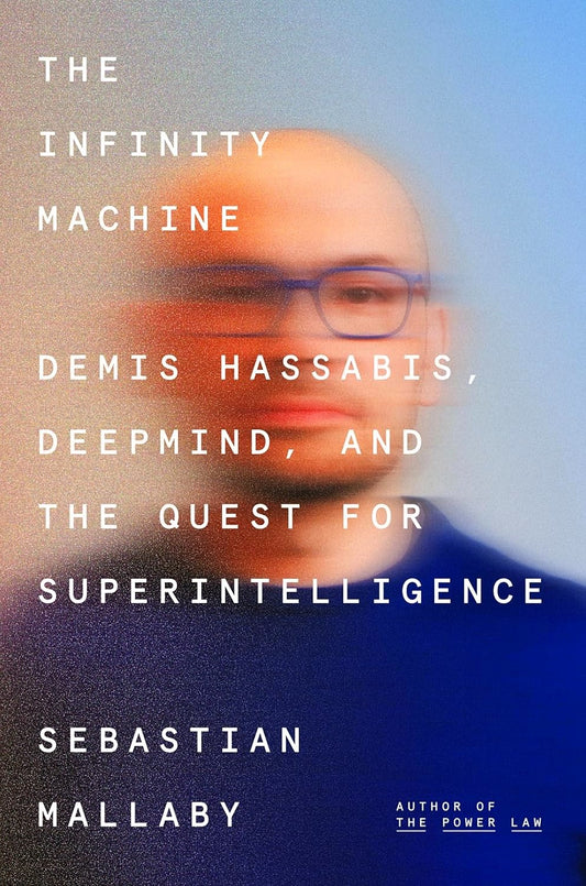 Book cover of 'The Infinity Machine' by Sebastian Mallaby featuring a blurred image of a person with glasses.