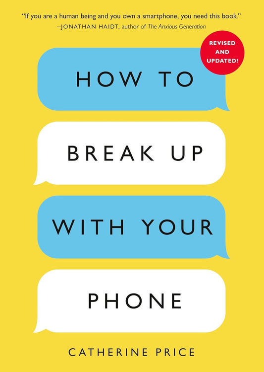 Book cover of 'How to Break Up with Your Phone' by Catherine Price on a yellow background.