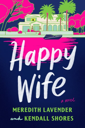 Book cover of 'Happy Wife' with a house, palm trees, and colorful design.