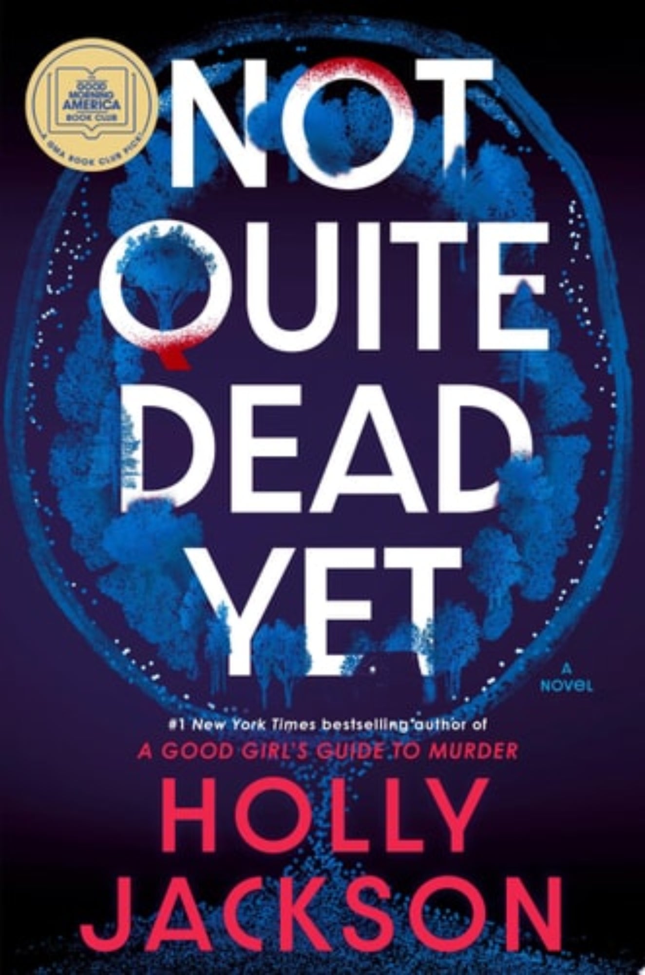 Book cover of 'Not Quite Dead Yet' by Holly Jackson with a blue and purple design.