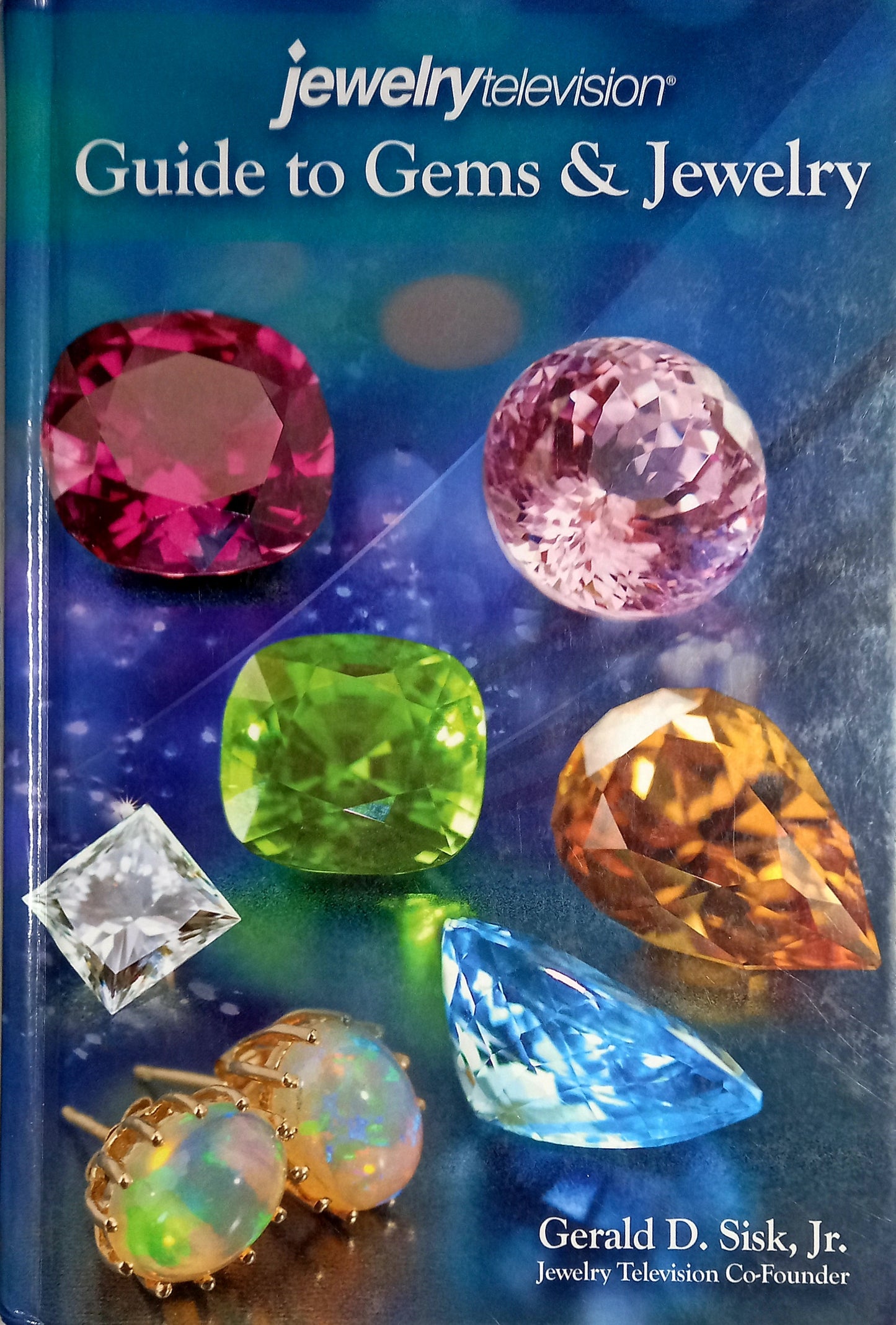 Jewelrytelevision: Guide to Gems & Jewelry by Gerald D. Sisk