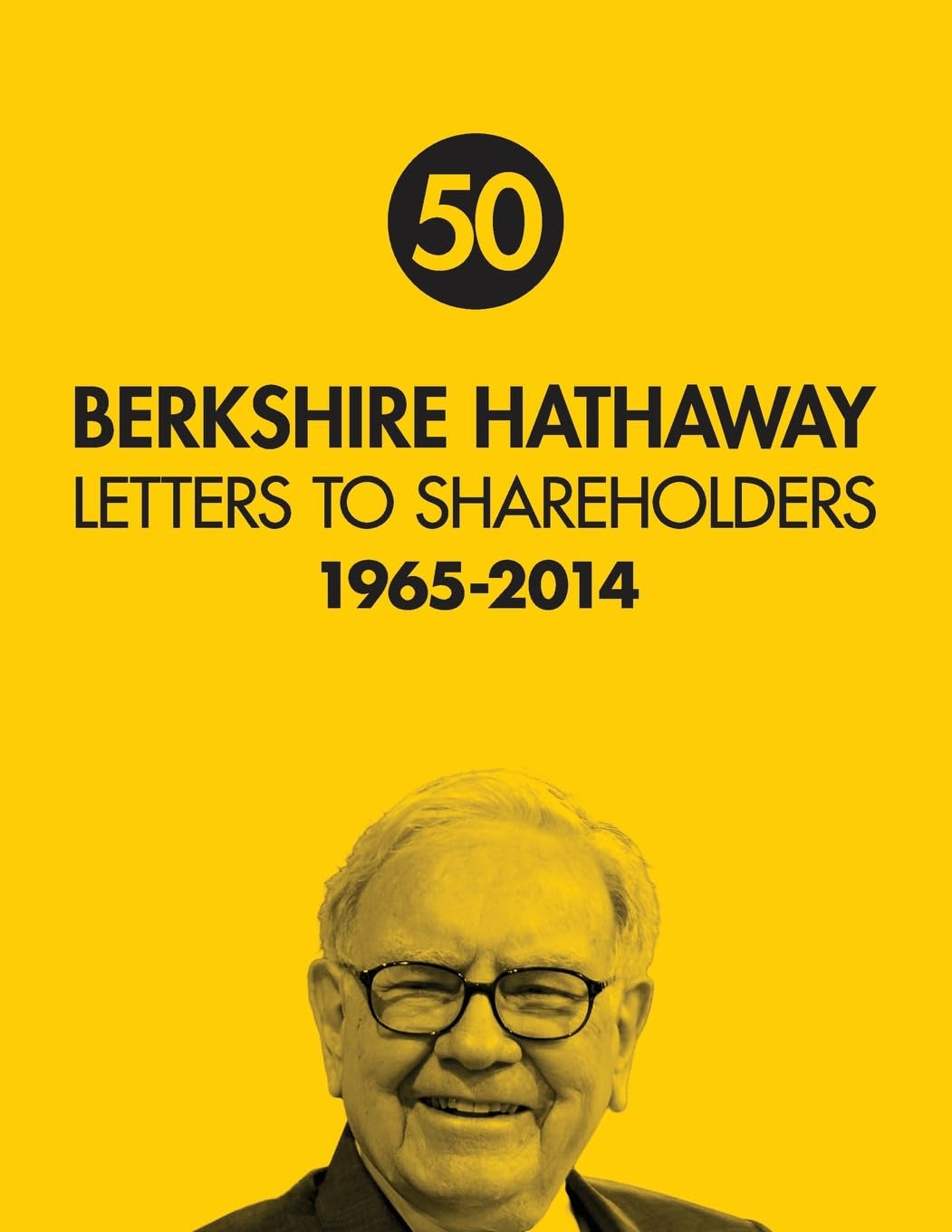 Book cover of 'Berkshire Hathaway: Letters to Shareholders 1965-2014' by Warren Buffett featuring a portrait of Warren Buffett with the Berkshire Hathaway logo in the background.