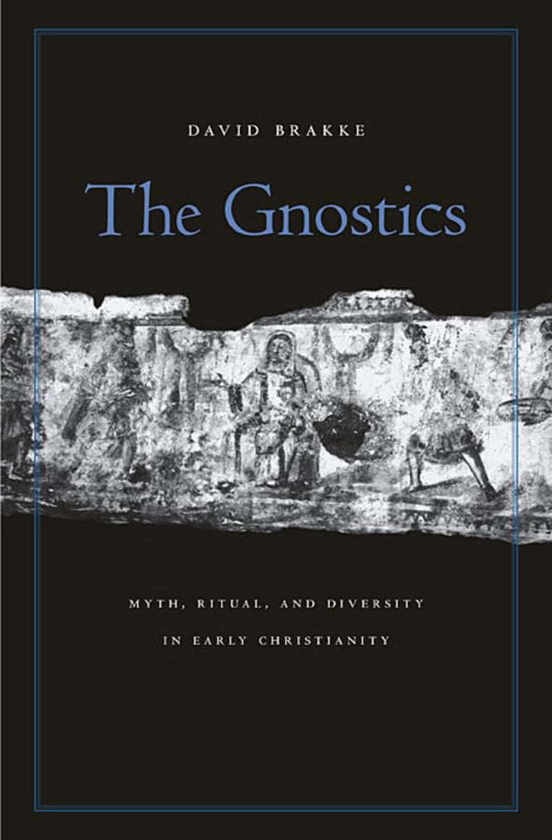 Book front cover of "The Gnostics: Myth, Ritual, and Diversity in Early Christianity" by David Brakke. A black cover with a blue border and an old scroll image going across the middle with early century drawing appearance.