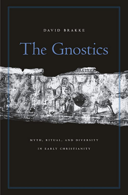 Book front cover of "The Gnostics: Myth, Ritual, and Diversity in Early Christianity" by David Brakke. A black cover with a blue border and an old scroll image going across the middle with early century drawing appearance.