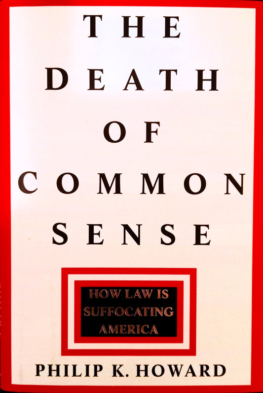 The Death of Common Sense by Philip K. Howard