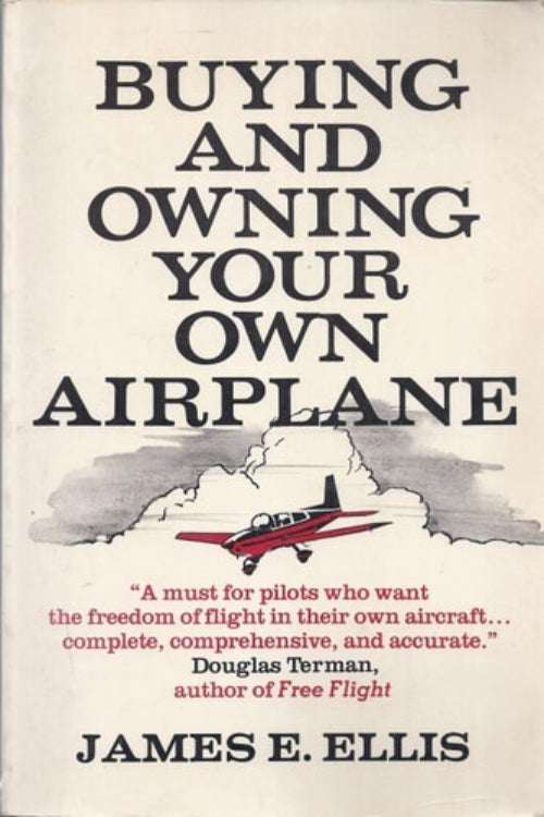 Cover of the book 'Buying and Owning Your Own Airplane' by James E. Ellis featuring an illustration of an airplane and clouds.