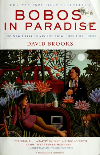 The cover of the book 'Bobos In Paradise' by David Brooks features an illustration of a man and a woman in a garden setting, with the title and author's name displayed prominently.