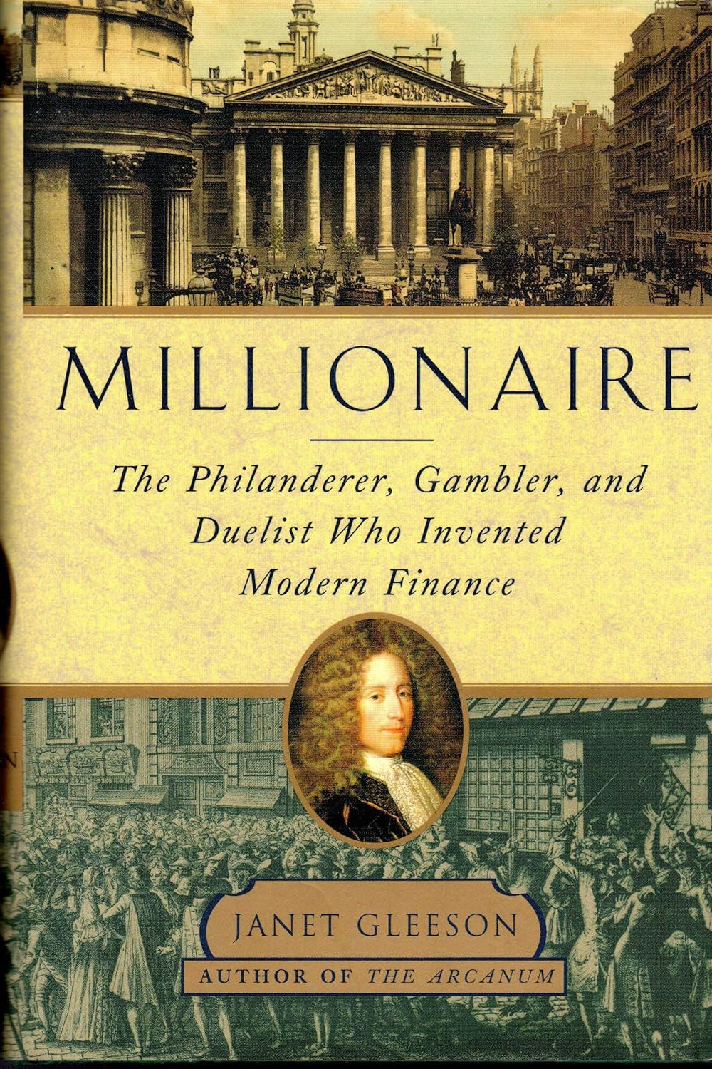 Cover of the book "Millionaire: The Philanderer, Gambler, and Duelist Who Invented Modern Finance" by Janet Gleeson. The cover design incorporates a classical architectural backdrop, possibly representing a scene from 17th or 18th-century Europe, reflective of the historical period discussed in the book.