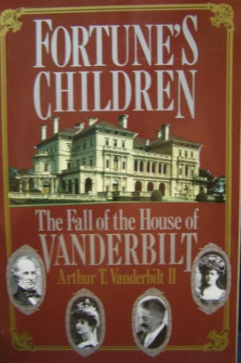 Book cover of 'Fortune's Children: The Fall of the House of Vanderbilt' with a red background and images of a mansion and people.