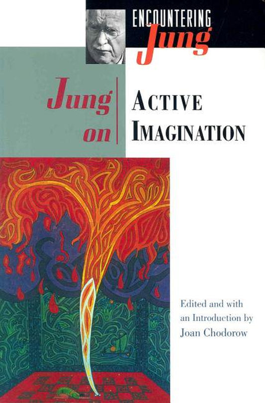 Book front cover of book 'Encountering Jung: Jung on Active Imagination' by Carl Jung and edited by Joan Chodorow, featuring an abstract painting and book details.