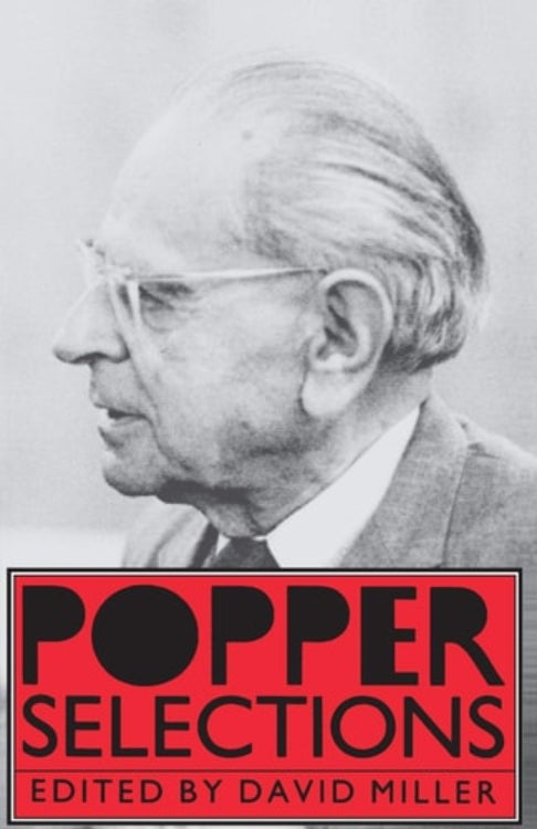 A cover of the book titled 'Popper Selections' Edited by David Miller, featuring a black and white photograph of Sir Karl Popper with a red title and author name on the cover.