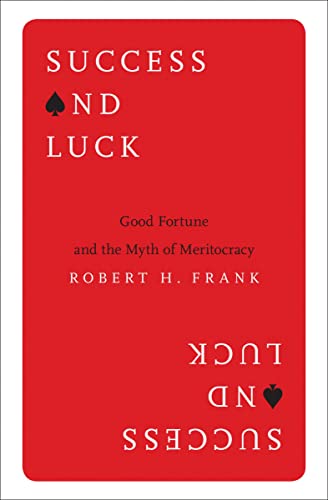 Success and Luck by Robert H. Frank
