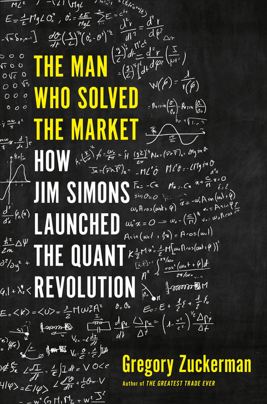 Book cover of 'The Man Who Solved the Market' by Gregory Zuckerman featuring a black background with white text and mathematical symbols.
