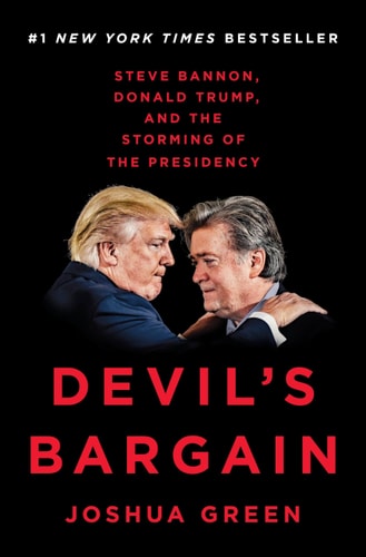 Cover of the book 'Devil's Bargain: Steve Bannon, Donald Trump, and the Storming of the Presidency' by Joshua Green, featuring photographs of Steve Bannon and Donald Trump.
