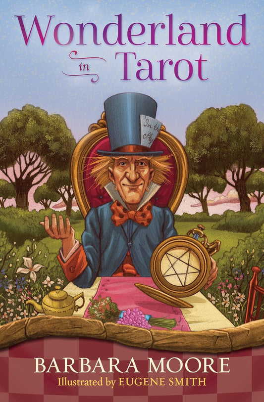 Book cover of 'Wonderland in Tarot' with a character in a top hat and bow tie in a garden setting.