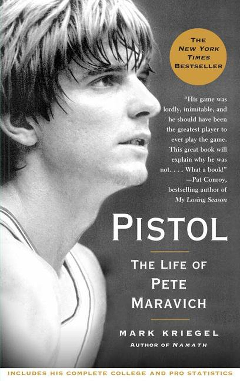 The cover of the book 'Pistol: The Life of Pete Maravich' by Mark Kriegel features a black and white photo of Pete Maravich, with the author's name and a quote praising the book.