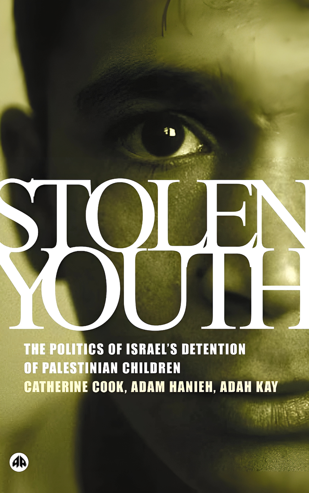 This image features the cover of the book titled "Stolen Youth: The Politics of Israel's Detention of Palestinian Children" by Catherine Cook, Adam Hanieh, and Adah Kay. The cover design is striking with a dark, textured background that has a visually distressing effect, enhancing the emotional impact of the title.