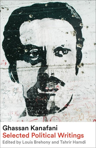 Book cover of 'Selected Political Writings' by Ghassan Kanafani with a stylized portrait on a textured background.