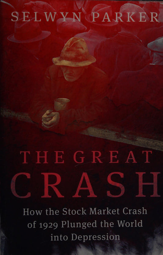 Book cover of 'The Great Crash' by Selwyn Parker with a red tint.