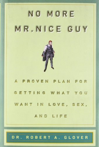 Book cover of 'No More Mr. Nice Guy' by Dr. Robert A. Glover with a green background and a silhouette of a man.