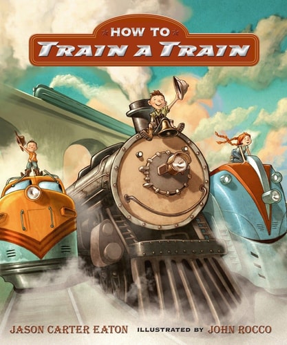 Book cover of 'How to Train a Train' with steam locomotive and characters on a blue sky background