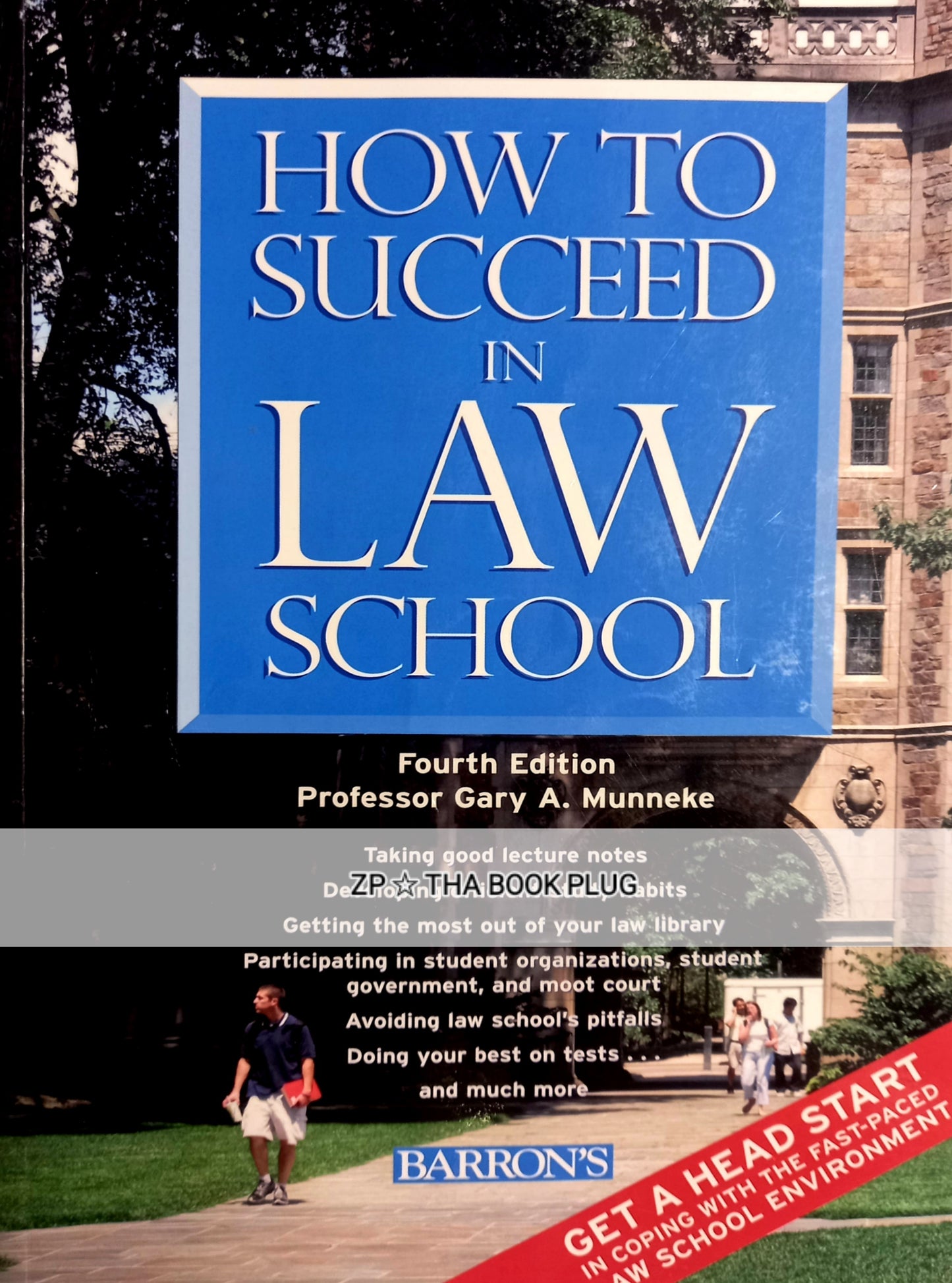 How to Succeed in Law School by Gary A. Munneke, J.D.