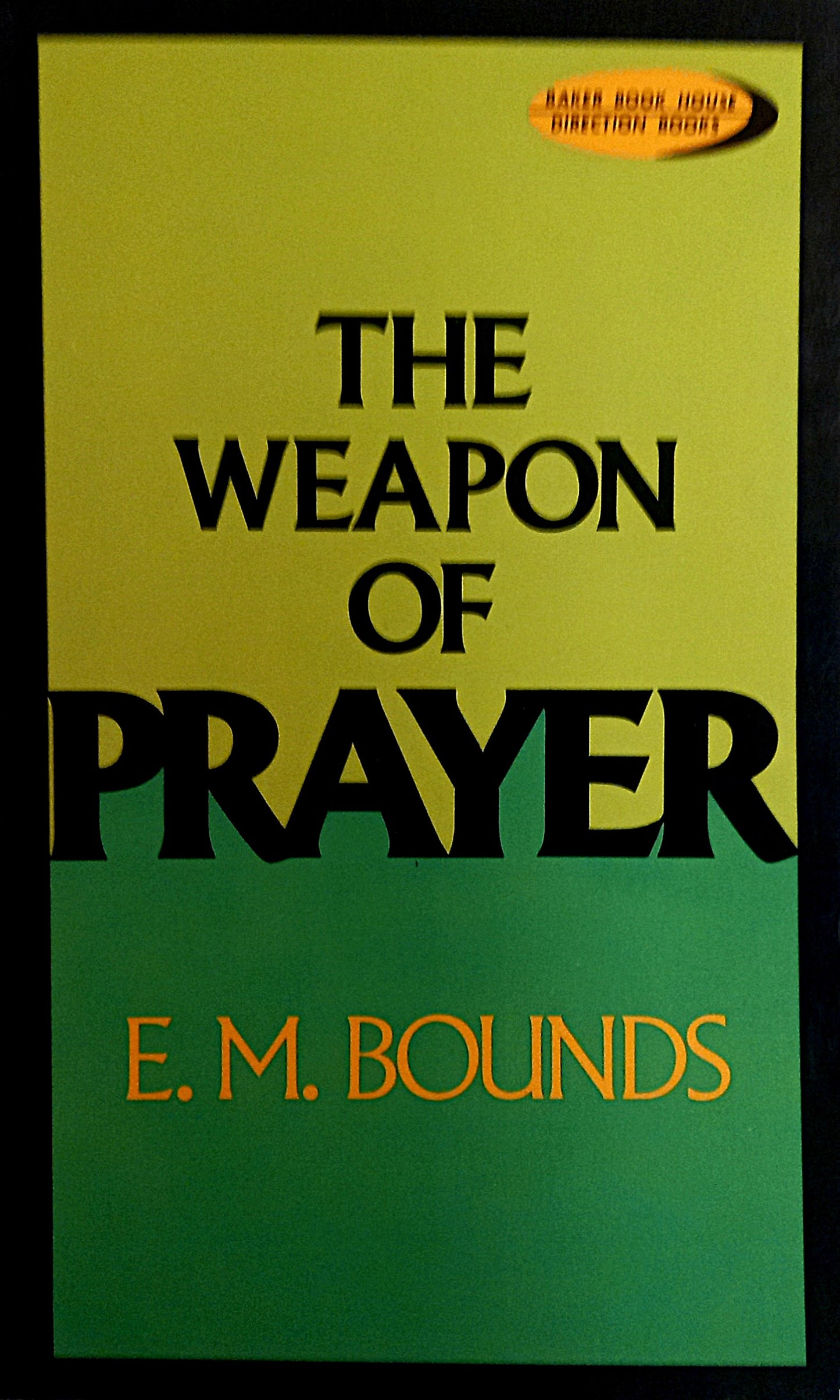 The image displays the cover of a book titled "The Weapon of Prayer" by E.M. Bounds.