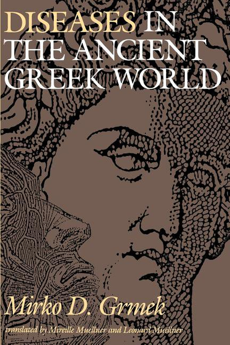 The cover of the book 'Diseases in the Ancient Greek World' by Mirko D. Grmek features a close-up illustration of an ancient Greek statue with a visible facial expression, indicating a focus on diseases in ancient Greece.