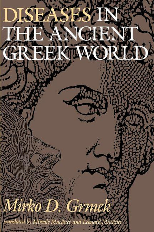 The cover of the book 'Diseases in the Ancient Greek World' by Mirko D. Grmek features a close-up illustration of an ancient Greek statue with a visible facial expression, indicating a focus on diseases in ancient Greece.