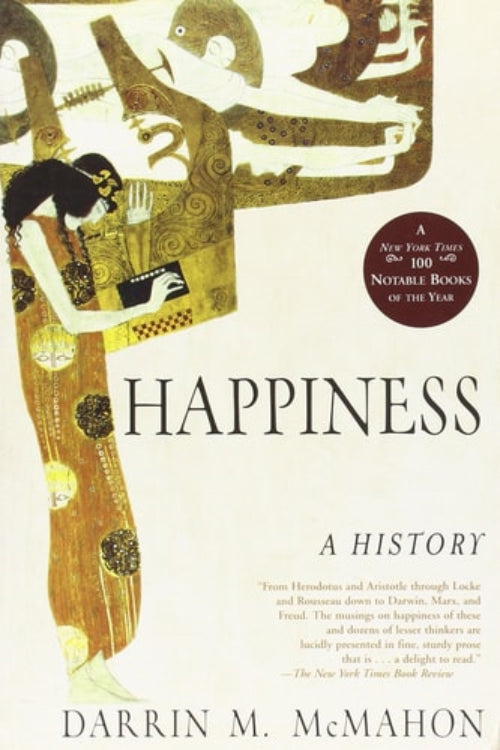 Cover of the book 'Happiness: A History' by Darrin M. McMahon featuring a golden illustration of a figure on a white background.