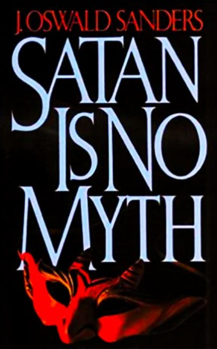 This image features the cover of the book "Satan Is No Myth" by J. Oswald Sanders.