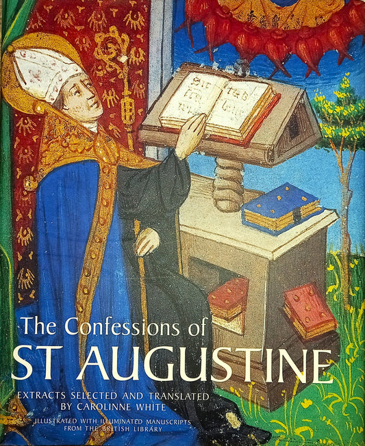 Cover of the book 'The Confessions of St. Augustine' showing a medieval illustration of St.