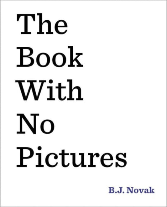 Cover of the book 'The Book with No Pictures' by B.J. Novak.