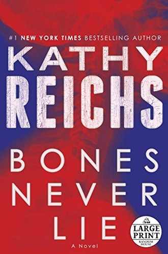 Book cover of 'Bones Never Lie' by Kathy Reichs with a red and blue abstract design.