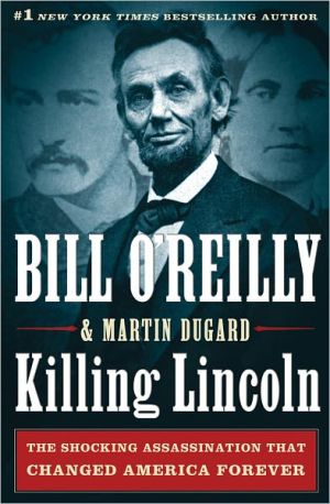 Killing Lincoln (Bill O'Reilly's Killing Series)